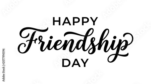 Happy Friendship Day vector typographic design. Handwritten modern text calligraphy. Inspirational lettering about friendship. Greeting card, poster, tee shirt print, the happy holiday of amity