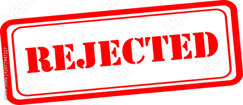 Rejected stamp official seal of disapproval