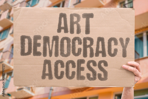 Canvastavla "Art democracy access" Cultural participation is a cornerstone of freedom