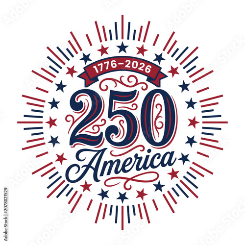 America 250 years anniversary circular badge with firework lines and stars vector illustration for holiday