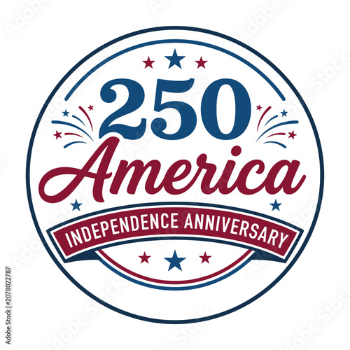 America 250 independence anniversary round badge with stars and banner for patriotic celebration vector illustration