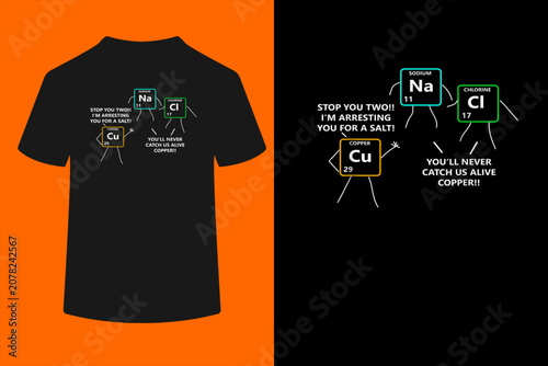 Salt and Copper Periodic Table Police Pun Chemistry T Shirt T-Shirt
