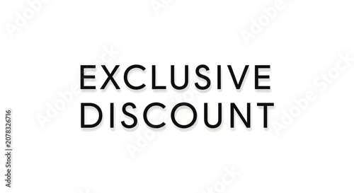Exclusive discount text on white background.