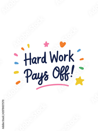 Vászonkép clean inspirational poster with hard work pays off on white background