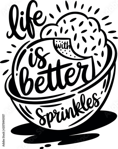 Life is better with sprinkles hand lettered dessert illustration for sweet treat businesses