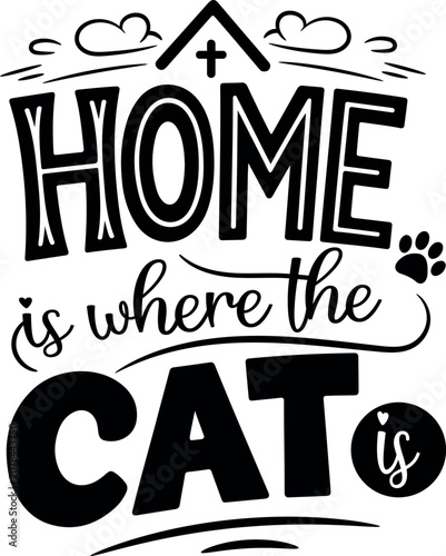 Home is where the cat is typography design with paw print and house illustration