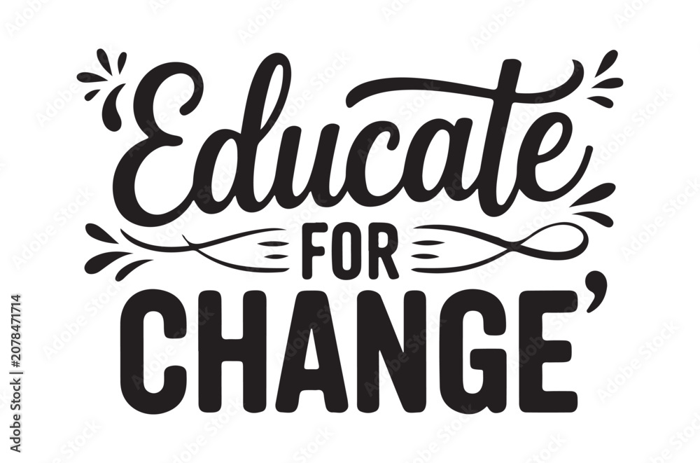 Fototapeta premium educate for change typography text logo high quality