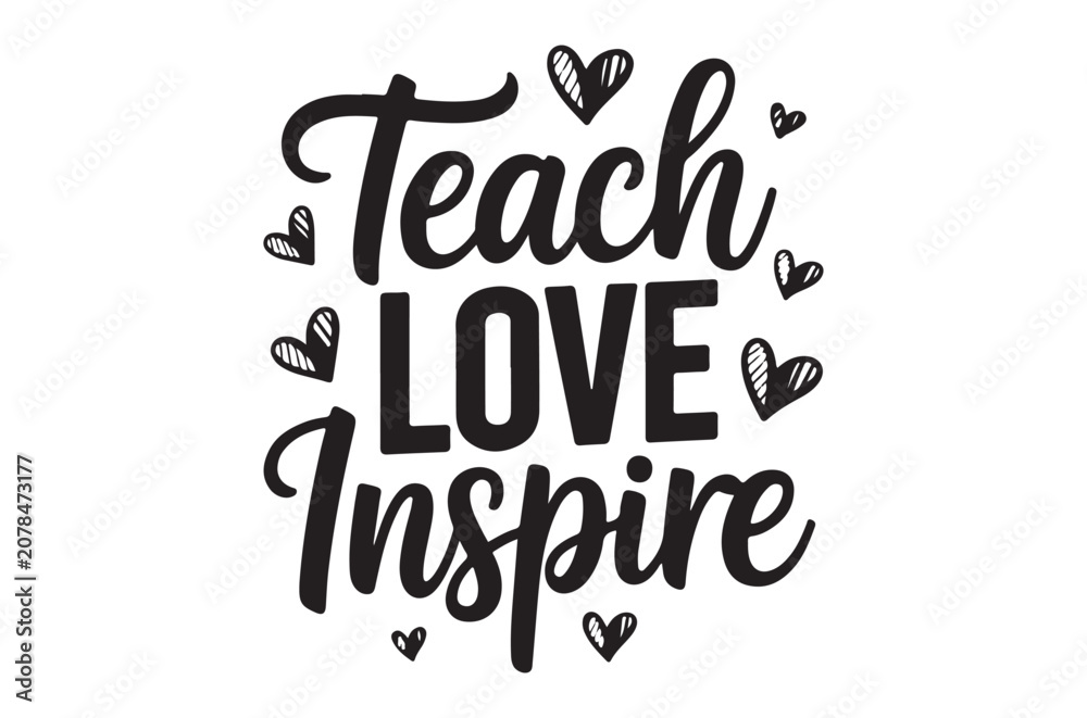 Fototapeta premium teach love inspire typography with hearts high quality