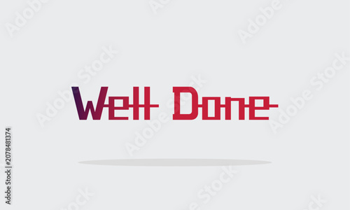 Well Done Futuristic Red Gradient Typography with Modern Unique Font Style on White Background