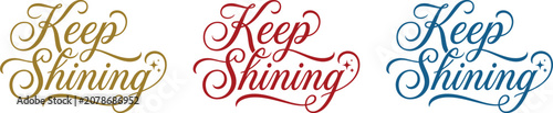 Keep shining inspirational quotes in gold red and blue
