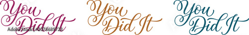 You did it motivational phrases in three colors