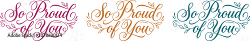 So proud of you inspirational quotes in three colors