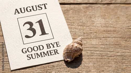 Calendar page showing August 31 with goodbye summer text and a seashell on a wooden background