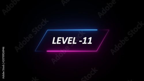 Neon Glow Level -11 Text Overlay With Blue and Pink Light Effect minus eleven