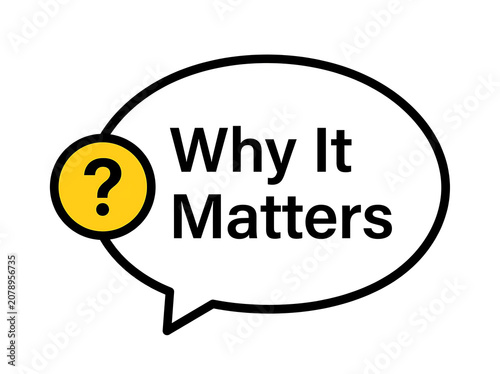 Why it matters speech bubble icon with question mark