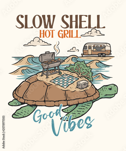 Slow Shell Hot Grill Good Vibes Turtle BBQ Beach Vintage Summer T Shirt Vector Design