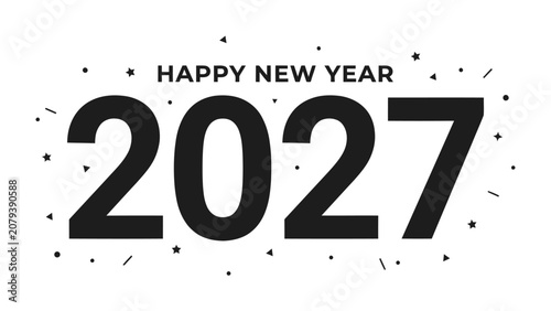 Fotografie Happy New Year 2027 Graphics: Bold typography announces Happy New Year with the numerals 2027, adorned with festive confetti and scattered dots
