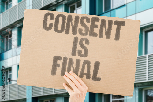 Valokuva "Consent is final" Agreement must be definitive and respected