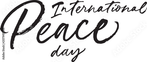 International Peace Day brush script text a call for global harmony and unity perfect for awareness campaigns and social media