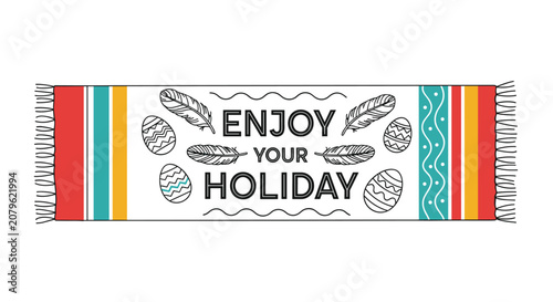 Festive holiday banner with the text enjoy your holiday decorated with easter eggs and feathers on a white background.