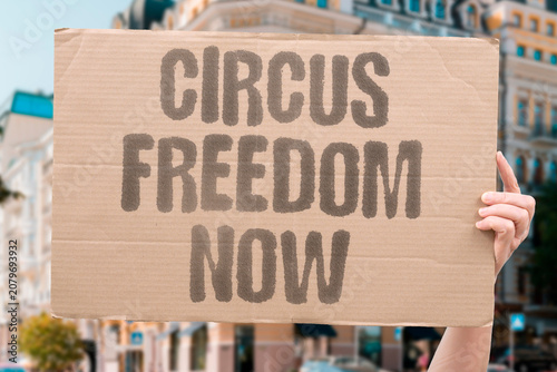 Canvas Print "Circus freedom now" Animals must be liberated immediately