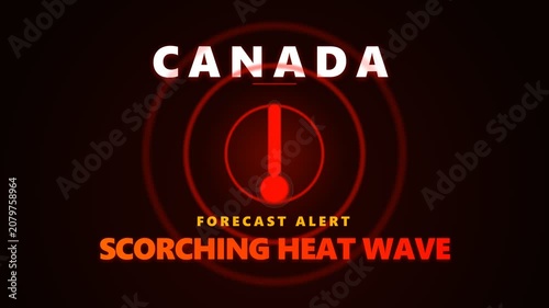 Canada Scorching Heat Wave Warning Animation with Thermometer Icon