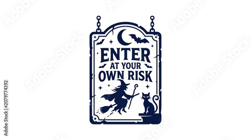 Fotografie Halloween Sign Enter At Your Own Risk Witch Cat Bat Moon