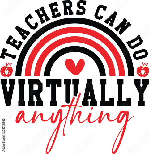 Teachers Can Do Virtually Anything Svg Design
