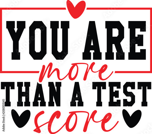 You Are More Than a Test Score Svg Design