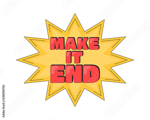 Tableau sur toile Make it end inside comic burst internet reaction illustration