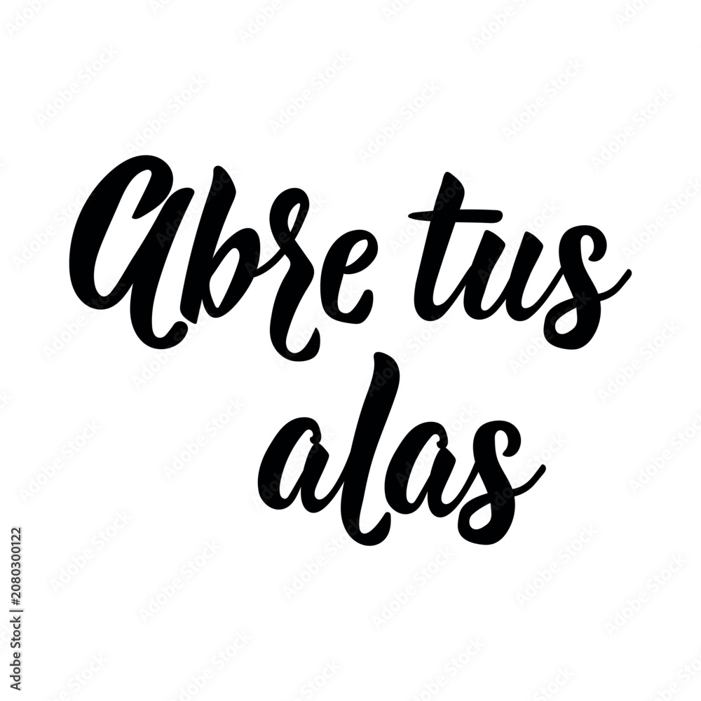 Fototapeta premium Handwritten script lettering. Translation from Spanish - Open your wings. Black and white vector design with unique typography for t-shirt print and inspirational decor.