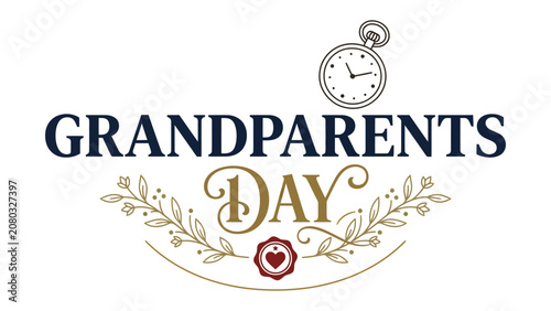 Fotografie Grandparents Day Celebration: A heartwarming design proclaiming Grandparents Day in elegant typography, adorned with decorative flourishes and a vintage pocket watch