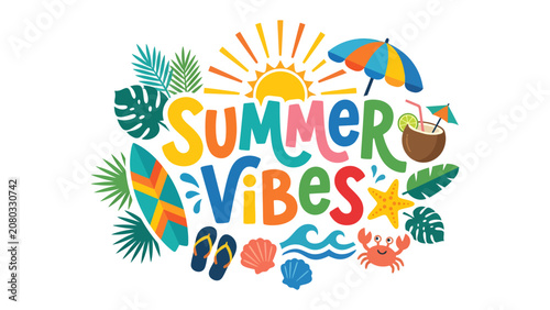 Fotografie Summer Vibes: A vibrant illustration captures the essence of summer with colorful typography, tropical leaves, a surfboard, flip-flops, and beach accessories, exuding a fun and relaxed atmosphere