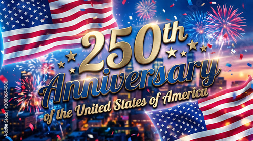 250th anniversary of the united states of america celebration with fireworks and flags