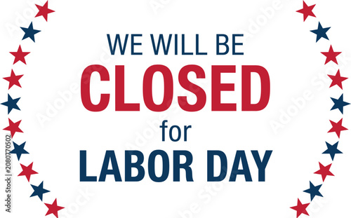 we will be closed for labor day sign with stars wreath and minimalist typography