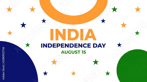 Graphic design celebrating India Independence Day on August 15 with colorful stars and abstract shapes