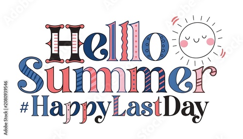 Hello summer happy last day quote last day of school design cut out White background with shadow. AI GENERATED.