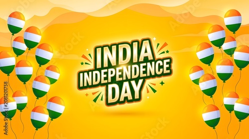 Vibrant orange and yellow background template for India Independence Day celebration decorated with floating tricolor balloons and central typography.