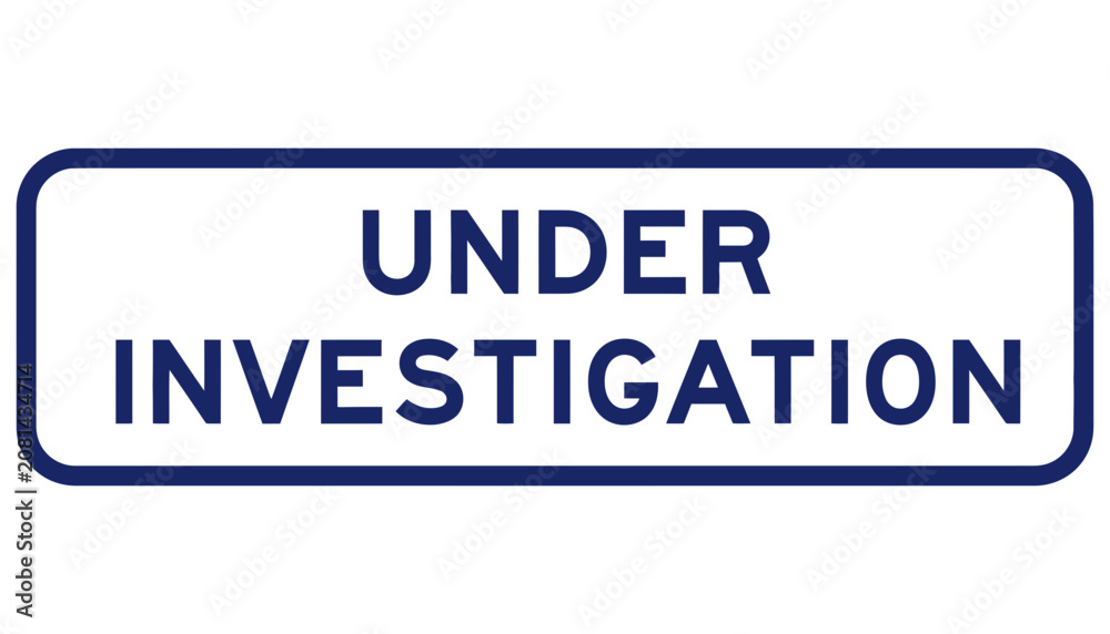 Fototapeta premium Bold dark blue under investigation text label