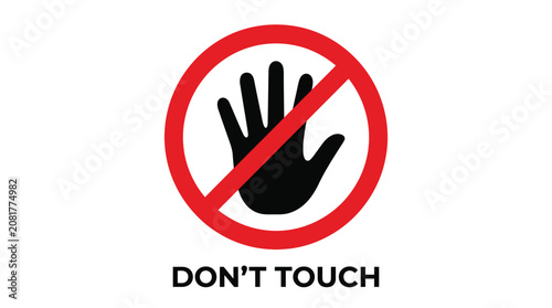 A black hand silhouette inside a red prohibition circle with the warning text don't touch