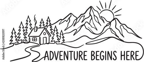 Valokuva Adventure Begins Here, Outdoor Vector Illustration, Mountain House, Travel Conce
