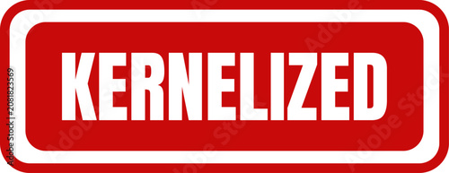 Photos A distinctive red rectangular stamp displaying the word KERNELIZED in bold white