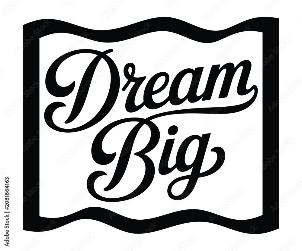 Obraz premium Dream in big typography vector design