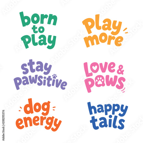Cute dog-themed typography quotes in a playful hand-lettered style. Perfect for t-shirts, mugs, stickers, greeting cards, pet gifts, nursery decor, social media, and dog lover designs.