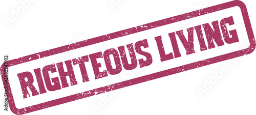 Foto A distressed magenta stamp displaying the phrase Righteous Living as a moral gui