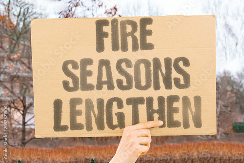 Obraz na plátně "Fire seasons lengthen" Wildfire periods extend each year