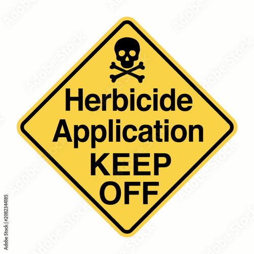 Warning Sign Indicating Herbicide Application Area Keep Off Zone