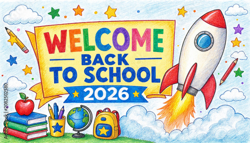 Back to School 2026 Welcome Banner with Pencil Rocket Graphic