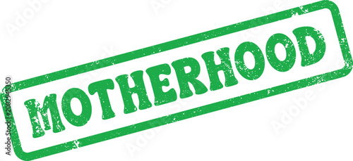 Photography A green grunge rubber stamp clearly displays the significant word motherhood