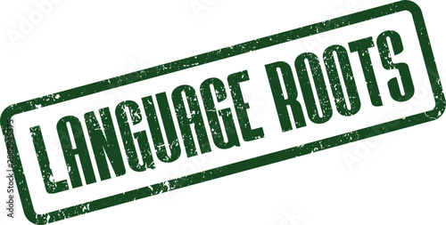 Photos A green grunge rubber stamp effect design displaying the phrase Language Roots